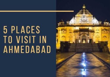 places to visit in ahmedabad
